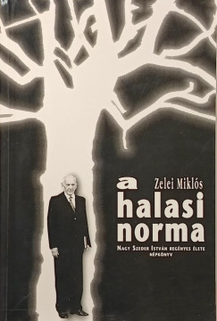 Zelei Miklós - A halasi norma