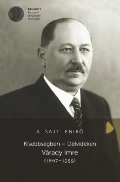 A. Sajti Enik - Kisebbsgben - Dlvidken - Vrady Imre (1867-1959)