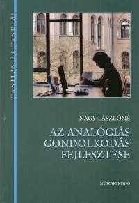 Nagy L�szl�n� - Az anal�gi�s gondolkod�s fejleszt�se