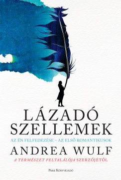 Andrea Wulf - Lzad szellemek