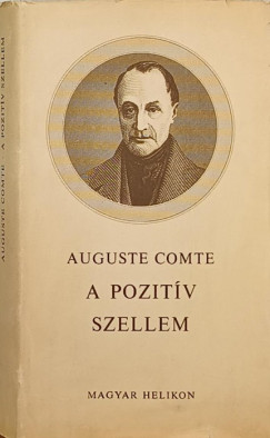 Auguste Comte - A pozitv szellem
