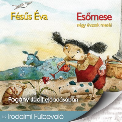 Fésûs Éva - Pogány Judit - Esõmese - Hangoskönyv