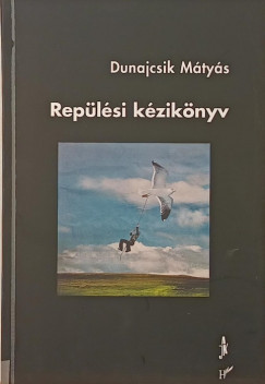 Dunajcsik Mtys - Replsi kziknyv