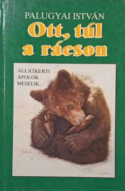 Palugyai Istv�n - Ott, t�l a r�cson