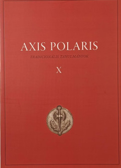 Bdvai Andrs   (Szerk.) - Axis Polaris  X - Tradicionlis tanulmnyok