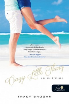 Tracy Brogan - Crazy Little Thing - Egy kis rltsg