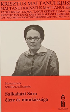 Mona Ilona - Szeghalmi Elemr - Salkahzi Sra lete