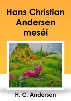 Hans Christian Andersen - Andersen Hans Christian - Hans Christian Andersen mesi