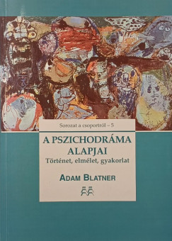 Adam Blatner - A pszichodrma alapjai