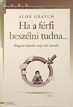 Alon Gratch - Ha a f�rfi besz�lni tudna