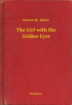 Honor de Balzac - The Girl with the Golden Eyes