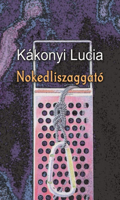Kkonyi Lucia - Nokedliszaggat