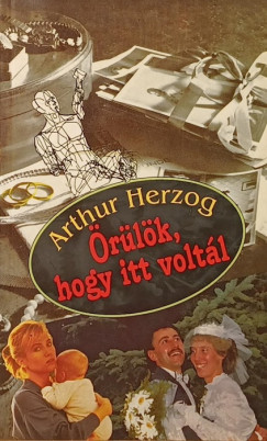 Arthur Herzog - Örülök, hogy itt voltál