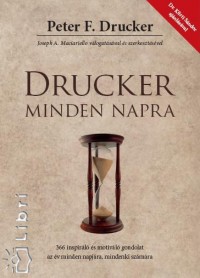 Peter F. Drucker - Drucker minden napra