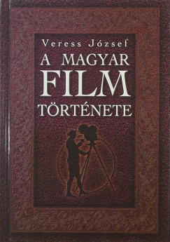 Veress Jzsef - A magyar film trtnete