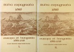 Dr. Bariska Istvn   (Szerk.) - Haraszti Gyrgy   (Szerk.) - Varga J. Jnos   (Szerk.) - Buda expugnata 1686 I-II.