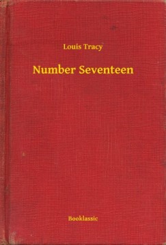 Louis Tracy - Number Seventeen