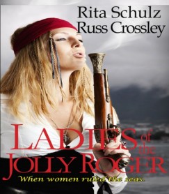 Russ Crossley Rita Schulz - Ladies of the Jolly Roger