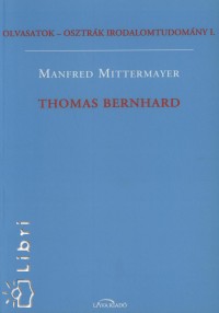 Manfred Mittermayer - Thomas Bernhard
