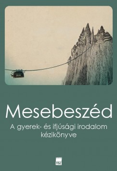 Hansági Ágnes   (Szerk.) - Hermann Zoltán   (Szerk.) - Mészáros Márton   (Szerk.) - Szekeres Nikoletta   (Szerk.) - Mesebeszéd