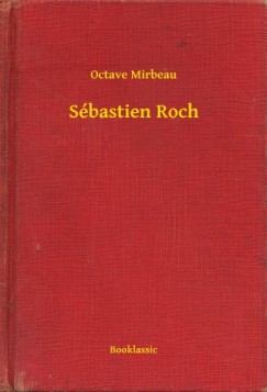Octave Mirbeau - Sbastien Roch