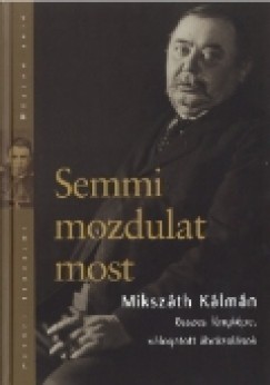 Debreceni Boglárka (Szerk.) - Semmi mozdulat most