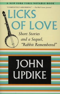 John Updike - Licks of Love