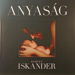 Bahget Iskander - Anyaság - dedikált