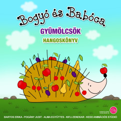 Bartos Erika - Bogyó és Babóca - Gyümölcsök
