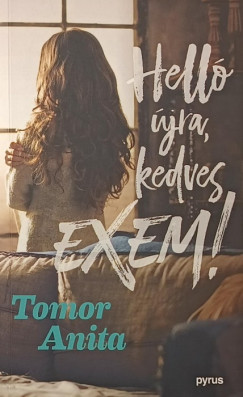 Tomor Anita - Hell jra, kedves exem!