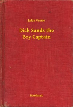 Jules Verne - Dick Sands the Boy Captain