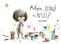 Rocio Bonilla - Milyen színű a puszi?