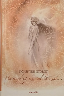 Kökényesi György - Ha majd egyszer találkozunk