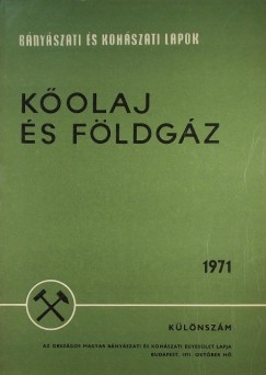 Szab Gyrgy   (Szerk.) - Bnyszati s Kohszati Lapok - Klnszm, 1971. okt. - Kolaj s fldgz
