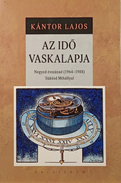 Kántor Lajos - Az Idő Vaskalapja