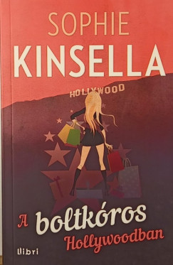 Sophie Kinsella - A boltkros Hollywoodban