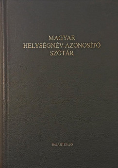 Lelkes György   (Szerk.) - Magyar helységnév- azonosító szótár