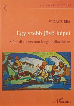 Vidacs Bea - Egy szebb jövő képei
