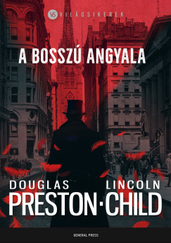 Lincoln Child - A bossz angyala