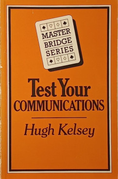 Hugh Kelsey - Test Your Communications