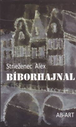 Striezenec Alex - Bborhajnal