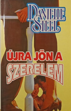 Danielle Steel - �jra j�n a szerelem