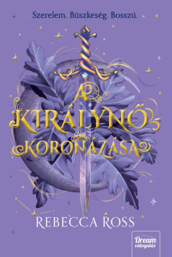 Rebecca Ross - A kirlyn koronzsa
