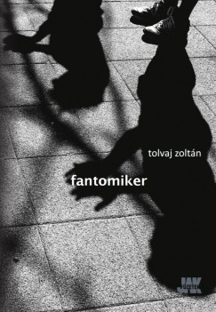 Tolvaj Zoltn - Fantomiker