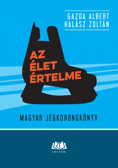Gazda Albert - Halász Zoltán - Az élet értelme