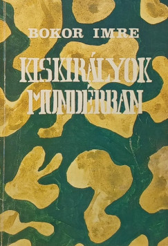Bokor Imre - Kiskirályok mundérban