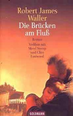 Robert James Waller - Die Brcken am Fluss