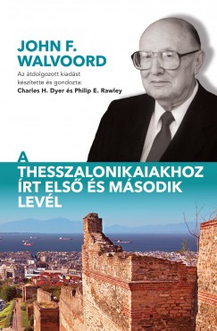 John F. Walvoord - A Thesszalonikaiakhoz rt els s msodik levl