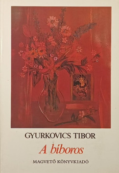 Gyurkovics Tibor - A bíboros