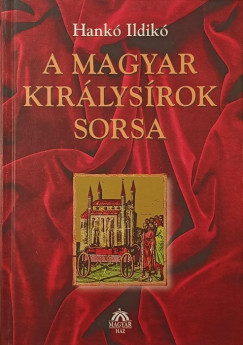 Hank Ildik - A magyar kirlysrok sorsa- (Dediklt pldny)